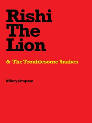 cover image of Rishi the Lion & the Troublesome Snakes